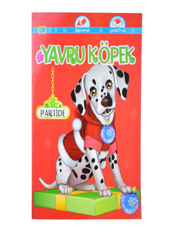 YAVRU KÖPEK PARTİDE - ÇIKARTMALI ÇOCUK KİTABI